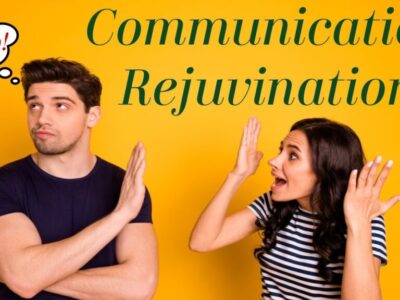 Communication Rejuvination
